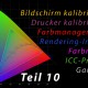 Farbmanagement 10 – Praktische Anwendung